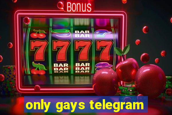only gays telegram
